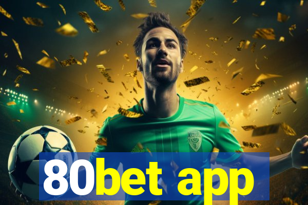 80bet app